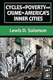 Cycles of Poverty and Crime in America's Inner Cities