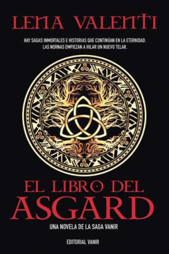 EL LIBRO DEL ASGARD (2ªED): Las Nornas empiezan a hilar un nuevo telar (SAGA VANIR)
