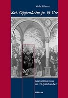 Sal. Oppenheim Jr. & Cie.: Kulturforderung Im 19. Jahrhundert 3412253057 Book Cover