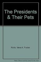 The Presidents & Their Pets 0917882296 Book Cover
