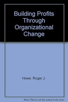 Hardcover Building profits through organizational change Book