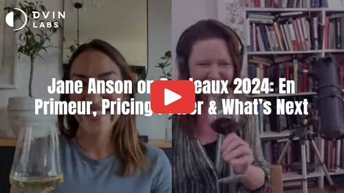 Jane Anson on Bordeaux 2024: En Primeur, Pricing Power & What&rsquo;s Next