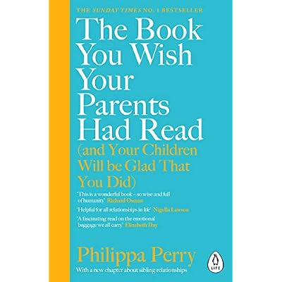 The Book You Wish Your Parents Had Read (and Your Children Will Be Glad That You Did)