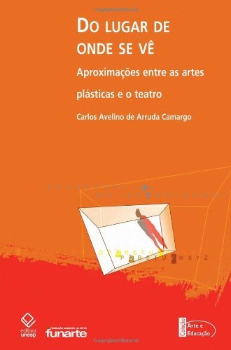 Do lugar de onde se vê: aproximações entre as artes plásticas e o teatro