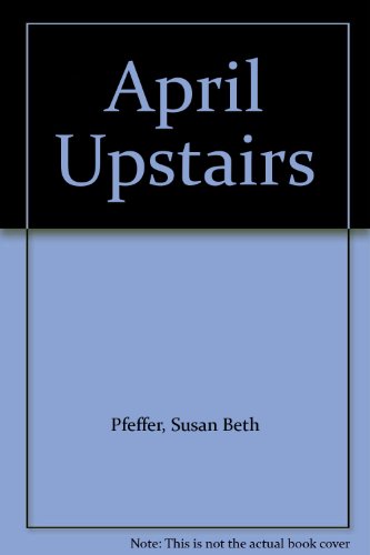 April Upstairs 0553159399 Book Cover