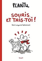 Souris, et tais-toi!!! 2021288153 Book Cover