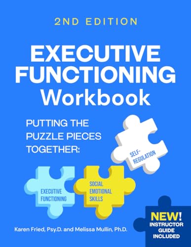 Executive Functioning Workbook: Putting The Puzzle Pieces Together: Executive Functioning, Self-Regulation, Social-Emotional Skills