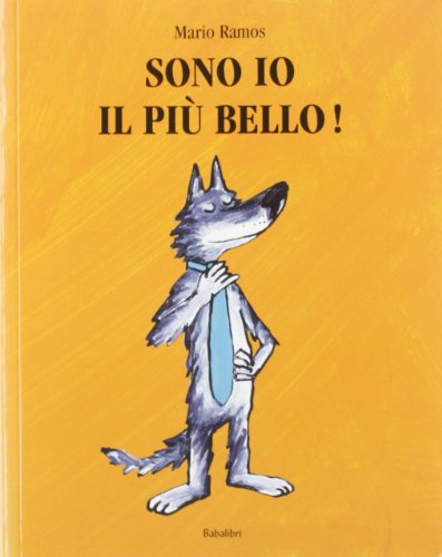 sono io il piu bello (lutin) [Italian] 8883622669 Book Cover