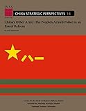 China€™s Other Army: The People€™s Armed Police in an Era of Reform