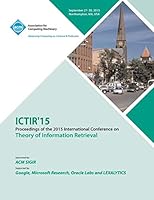 ICTIR 15 ACM SIGIR International Conference on the Theory of Information Retrieval 145034030X Book Cover