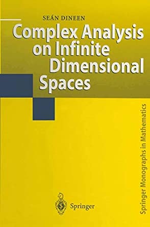 Complex Analysis on Infinite Dimensional Spaces Softcover reprint of the original 1st ed. 1999 Edition-Wow! eBook