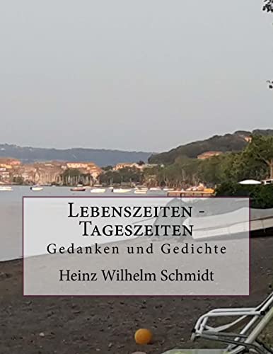 Lebenszeiten - Tageszeiten: Gedanken und Gedichte (German Edition)