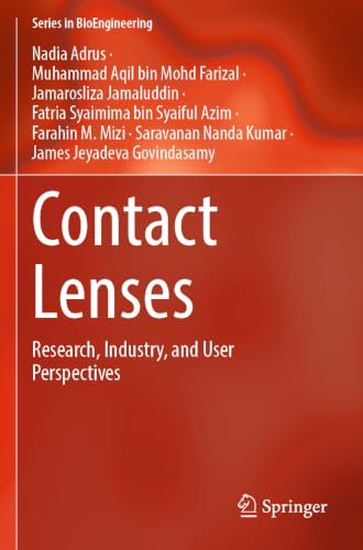 Contact Lenses: Research, Industry, and User Perspectives (Series in BioEngineering)