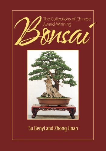 The Collections of Chinese Award-Winning Bonsai by Benyi, Su, Jinan, Zhong (2012) Paperback