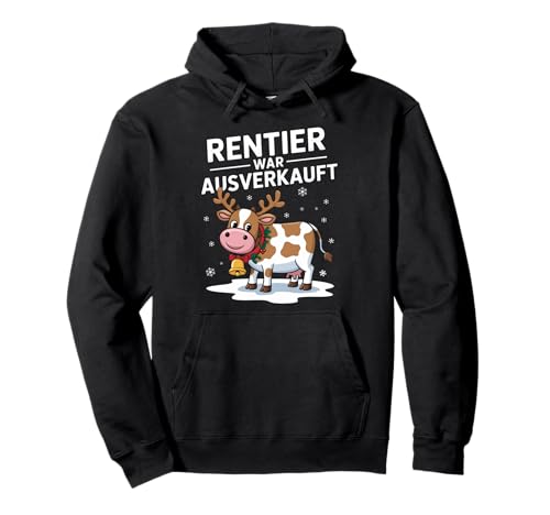 Rentier War Ausverkauft Kuh Weihnachten Pullover Hoodie