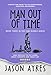 Man Out Of Time (The Time Bubble Book 3)
