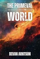 The Primeval World: The Science of Antediluvian Earth B0CQ2SZW2T Book Cover