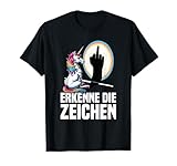 Erkenne die Zeichen Unicorn Witziges Spruch Motiv