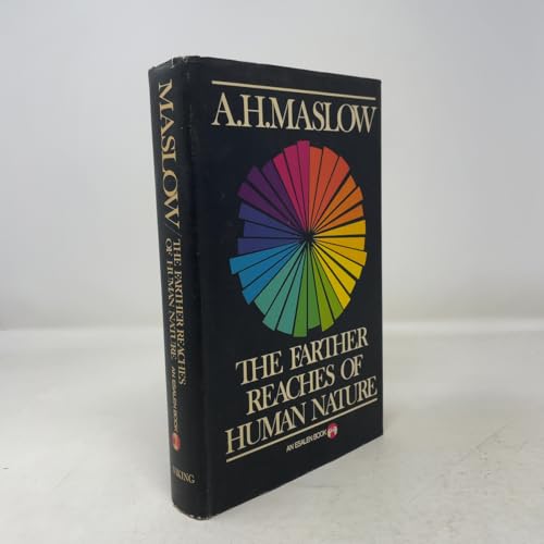 The Farther Reaches of Human Nature (An Esalen Book)