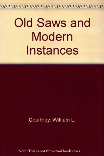 Old Saws and Modern Instances 0836900391 Book Cover