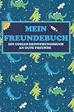  Mein Freundebuch: Ein Cooles Erinnerungsbuch An Gute Freunde