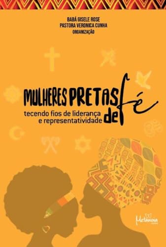 Mulheres pretas de fé: tecendo fios de liderança e representatividade