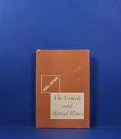 The Family and Mental Illness B004N5G7ZU Book Cover