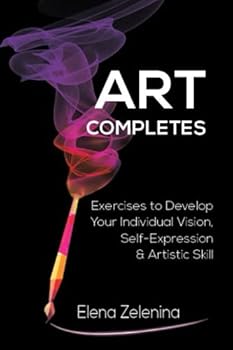 Paperback Art Completes: Exercises to Develop Your Individual Vision, Self-Expression & Artistic Skill Book