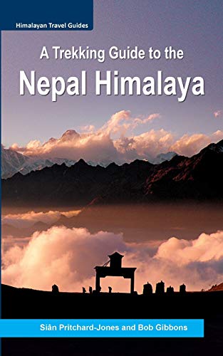 A Trekking Guide to the Nepal Himalaya: Everest, Annapurna, Dhaulagiri, Langtang, Ganesh, Manaslu