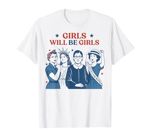 Girl Will Be Girls Patriotic Feminist 4th of July USA Women T-Shirt, Men, White, Small
