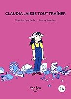 Claudia laisse tout traîner 2923813626 Book Cover