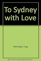 To Sydney with Love 0170017656 Book Cover