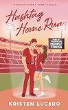 Hashtag Home Run: A Banana Ball Inspired Romance (Houston Honky Tonks Series Book 1)