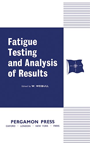 Fatigue Testing and Analysis of Results (English Edition)