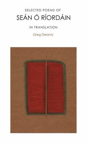 Selected Poems of Seán Ó Ríordáin in Translation: Seán Ó Ríordáin ...