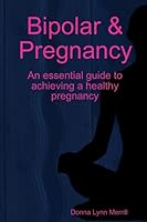 Bipolar & Pregnancy 1442122528 Book Cover