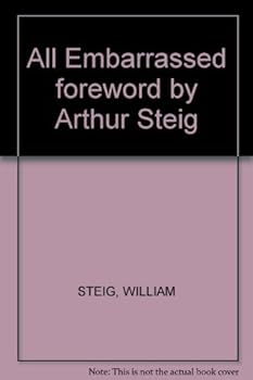Hardcover All Embarrassed . Foreword by Arthur Steig. Book