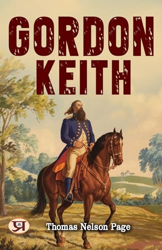 Gordon Keith (English Edition) - Thomas Nelson Page