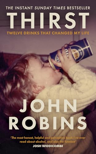 Thirst: Twelve Drinks that Changed My Life - The Sunday Times Bestselling Memoir (English Edition)