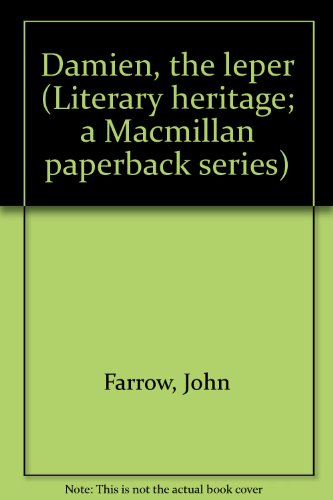 Damien, the leper (Literary heritage; a Macmill... B0007EKD1K Book Cover