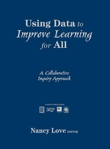 Buy Using Data to Improve Learning for All: A Collaborative Inquiry ...