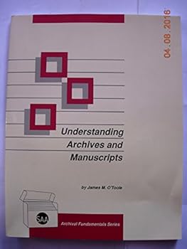 Paperback Understanding Archives and Manuscripts (Archival Fundamentals Series) Book