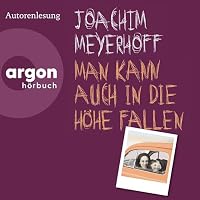 Man kann auch in die Höhe fallen Hörbuch