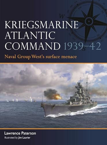 Kriegsmarine Atlantic Command 1939–42: Naval Group West's surface menace (Fleet, 11)