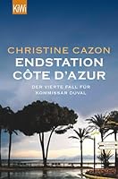 Endstation Côte d'Azur: Der vierte Fall für Kommissar Duval (Kommissar Duval ermittelt 4) 3462050133 Book Cover