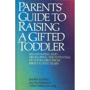 Parents' Guide to Raising a Gifted Toddler: Recognizing and Developing the Potential of Your Child f Parents' Guide to Raising a Gifted Toddler: Recognizing and Developing the Potential of Your Child f