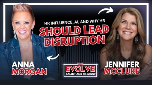 Jennifer McClure on HR Influence, AI, and Why HR Should Lead Disruption