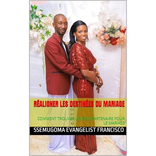 R&Eacute;ALIGNER LES DESTIN&Eacute;ES DU MARIAGE Audiolibro Por SSEMUGOMA EVANGELIST FRANCISCO arte de portada
