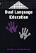 Dual Language Education (Bilingual Education and Bilingualism)
