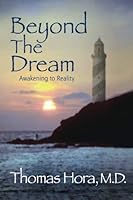 Beyond the Dream: Discourses on Metapsychiatry and Spiritual Guidance 0913105147 Book Cover